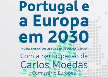Jantar-Debate "Portugal e a Europa em 2030" | Com Carlos Moedas, Comissário Europeu